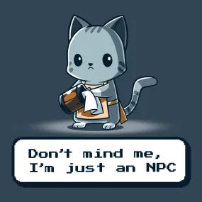 I'm Just an NPC